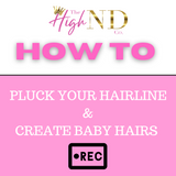 How to pluck your hairline & Create baby hairs